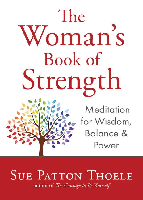 The Woman's Book of Strength: Meditations for Wisdom, Balance, and Power (Strong Confident Woman Affirmations) (Birthday Gift for Her) - Paperback