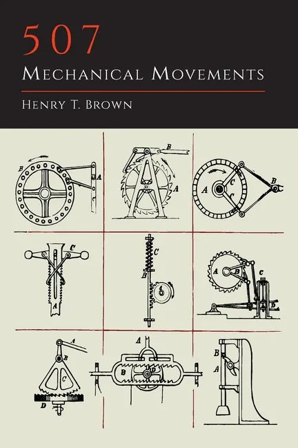 507 Mechanical Movements - Paperback