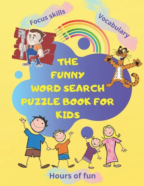 The Funny Word Search Puzzle Book for Kids: Hundreds of hidden words to find, Hours of fun, new vocbulary for ages 4-8 years old ... Paperback 144 pag - Paperback