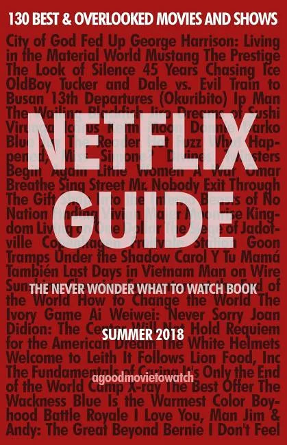 Netflix Guide: The Never Wonder What to Watch Book: 130 Best & Overlooked Movies and Shows - Paperback
