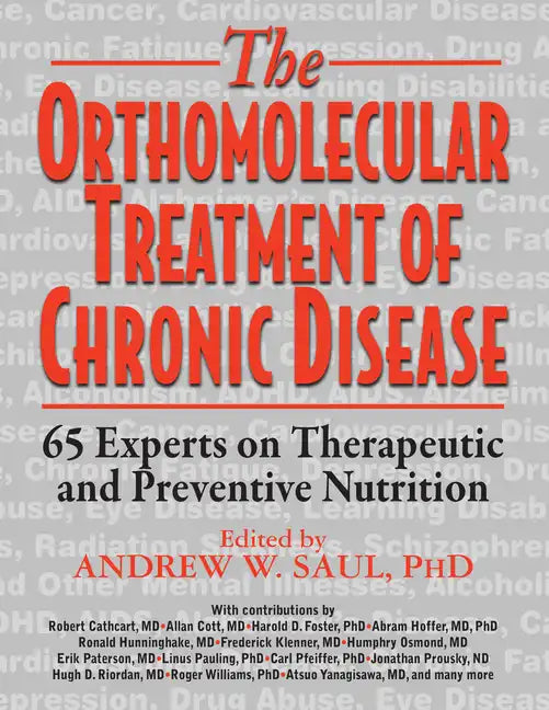 Orthomolecular Treatment of Chronic Disease: 65 Experts on Therapeutic and Preventive Nutrition - Paperback
