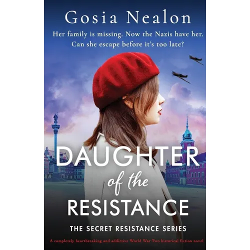 Daughter of the Resistance: A completely heartbreaking and addictive World War Two historical fiction novel - Paperback