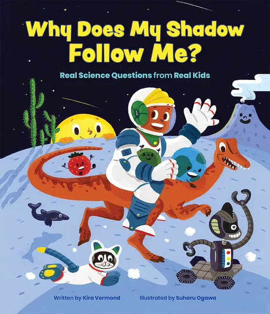 Why Does My Shadow Follow Me?: More Science Questions from Real Kids - Hardcover
