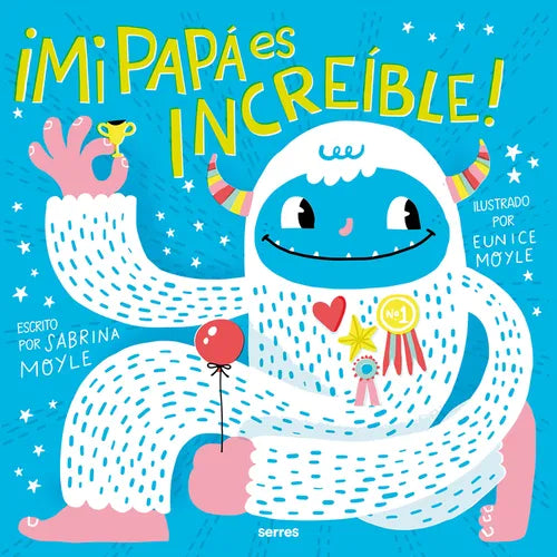 Mi Pap? Es Incre?ble / My Dad Is Incredible - Hardcover