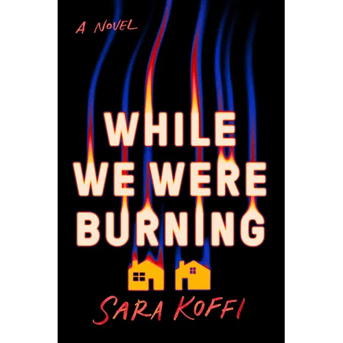 While We Were Burning - Hardcover