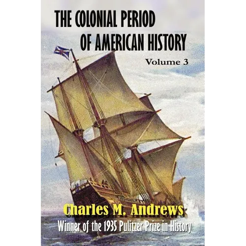 The Colonial Period of American History: The Settlements Vol.3 - Paperback