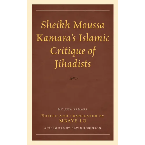 Sheikh Moussa Kamara's Islamic Critique of Jihadists - Hardcover