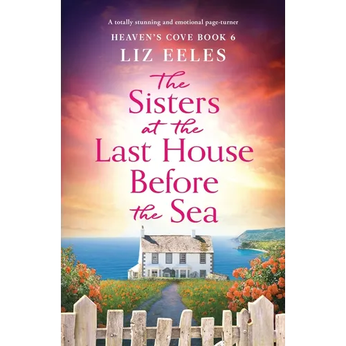 The Sisters at the Last House Before the Sea: A totally stunning and emotional page-turner - Paperback