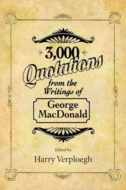 3,000 Quotations from the Writings of George MacDonald - Hardcover