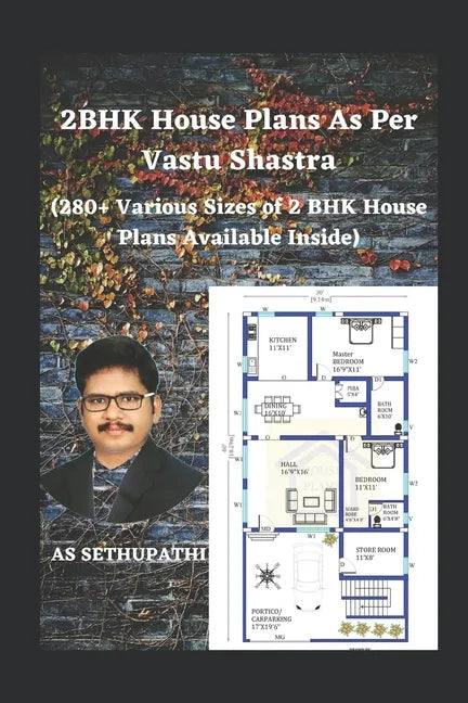2BHK House Plans As Per Vastu Shastra: (280+ Various Sizes of 2 BHK House Plans Available Inside) - Paperback