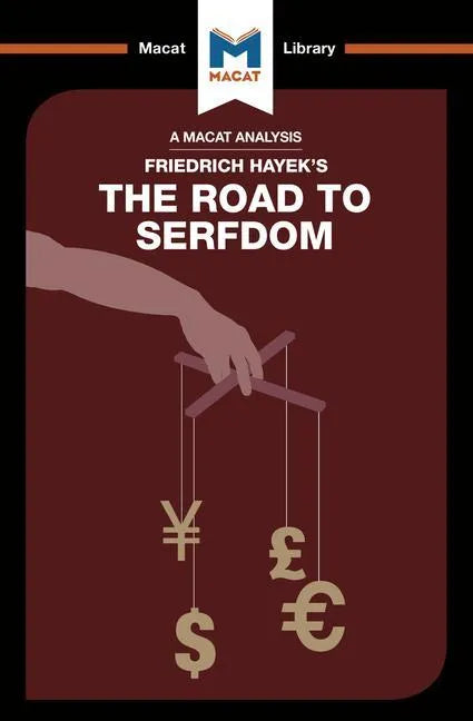 An Analysis of Friedrich Hayek's the Road to Serfdom - Paperback