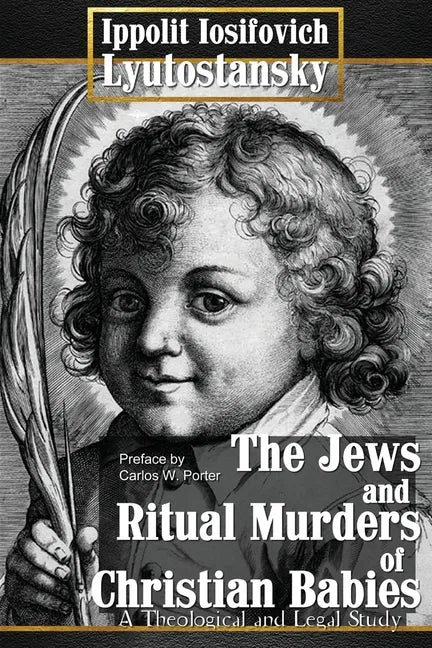 The Jews and Ritual Murders of Christian Babies - Paperback