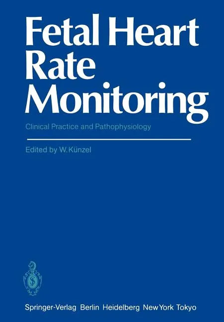 Fetal Heart Rate Monitoring: Clinical Practice and Pathophysiology - Paperback
