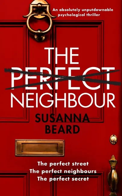 THE PERFECT NEIGHBOUR an absolutely unputdownable psychological thriller - Paperback
