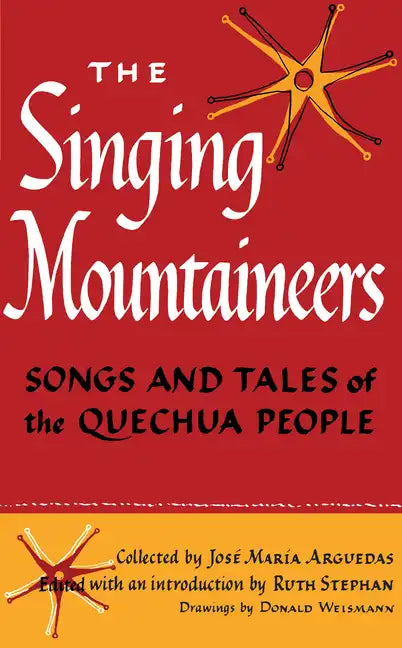 The Singing Mountaineers: Songs and Tales of the Quechua People - Paperback