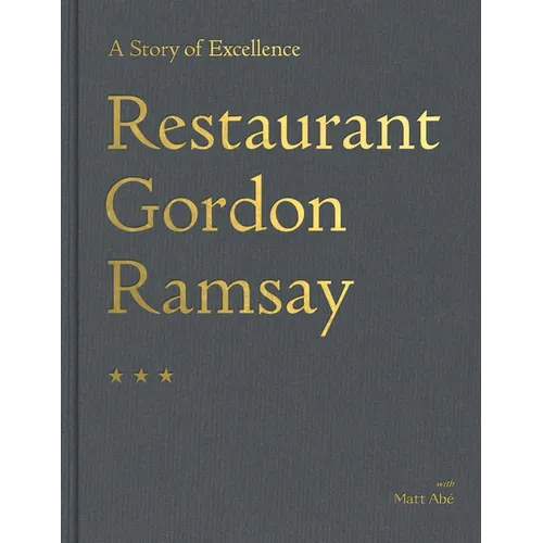 Restaurant Gordon Ramsay: A Story of Excellence - Hardcover