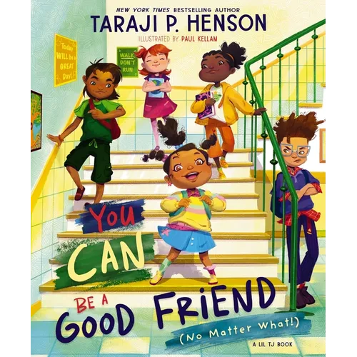 You Can Be a Good Friend (No Matter What!): A Lil Tj Book - Hardcover