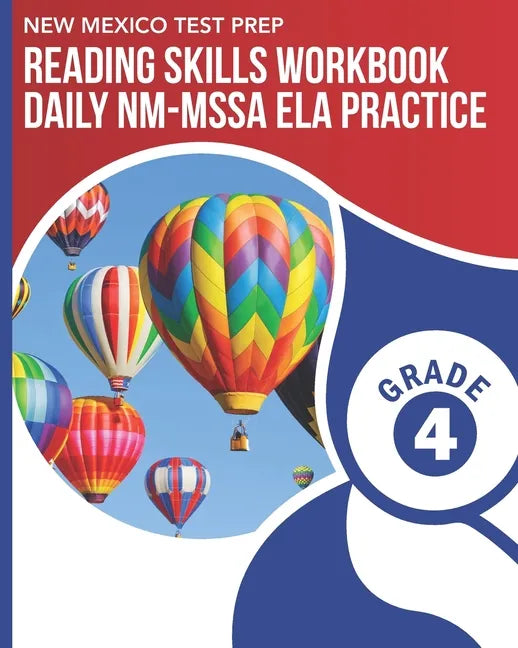 NEW MEXICO TEST PREP Reading Skills Workbook Daily NM-MSSA ELA Practice Grade 4: Practice for the NM-MSSA English Language Arts Tests - Paperback