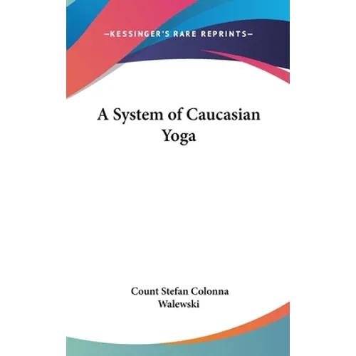 A System of Caucasian Yoga - Hardcover