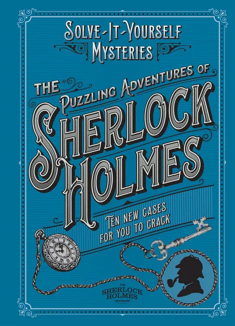 The Puzzling Adventures of Sherlock Holmes: Ten New Cases for You to Crack - Paperback