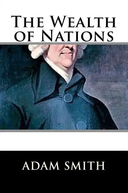 The Wealth of Nations - Paperback