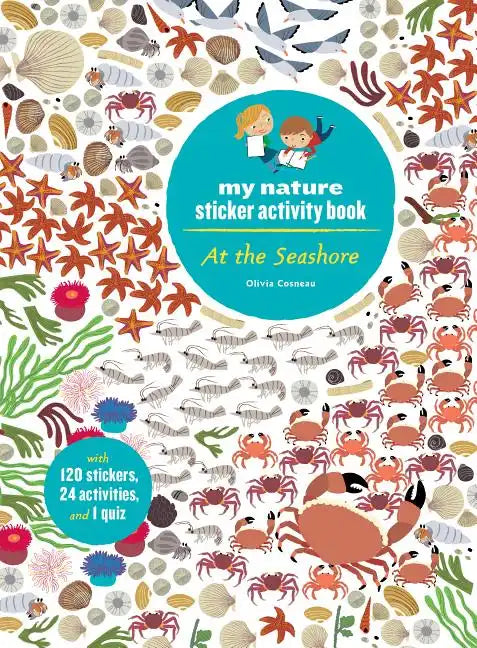 At the Seashore: My Nature Sticker Activity Book (Ages 5 and Up, with 120 Stickers, 24 Activities and 1 Quiz): My Nature Sticker Activity Book - Paperback