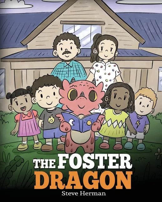 The Foster Dragon: A Story about Foster Care. - Paperback