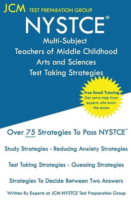 NYSTCE Teachers of Middle Childhood Arts and Sciences - Test Taking Strategies - Paperback