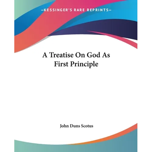 A Treatise On God As First Principle - Paperback