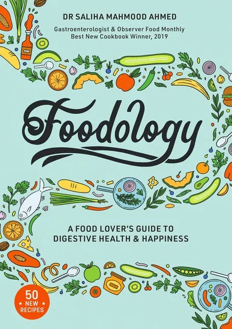 Foodology: A Food-Lover's Guide to Digestive Health and Happiness - Hardcover