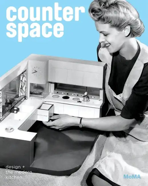 Counter Space: Design and the Modern Kitchen - Hardcover