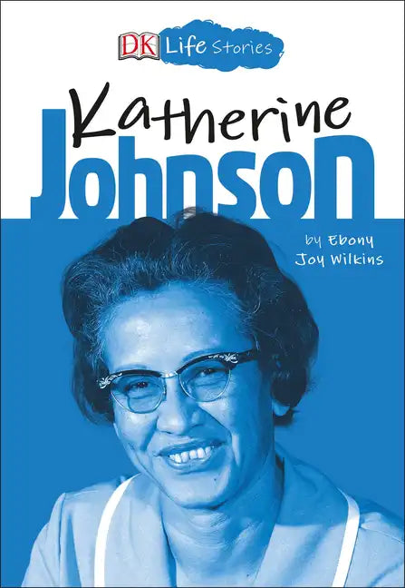 DK Life Stories: Katherine Johnson - Paperback