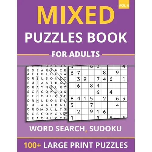Mixed Puzzles Book For Adults - Word Search, Sudoku: 100+ Large Print Puzzles For Adults & Seniors (Vol 6) - Paperback