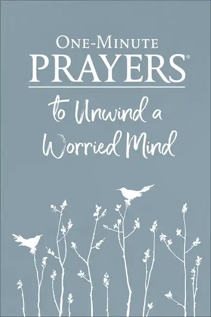 One-Minute Prayers to Unwind a Worried Mind - Hardcover