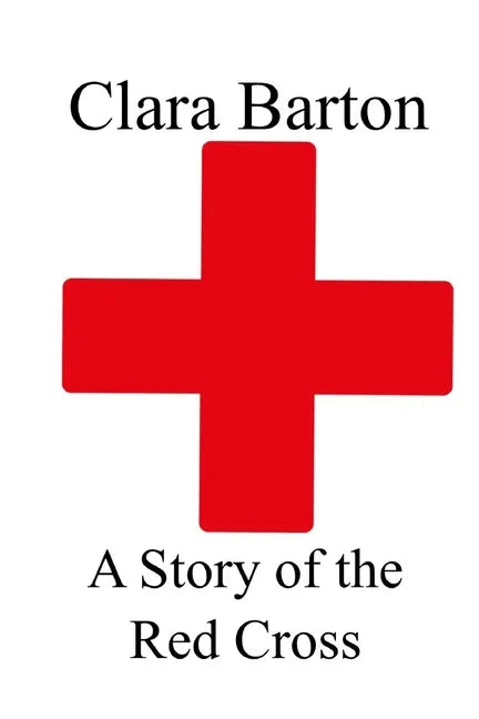 A Story of the Red Cross - Paperback