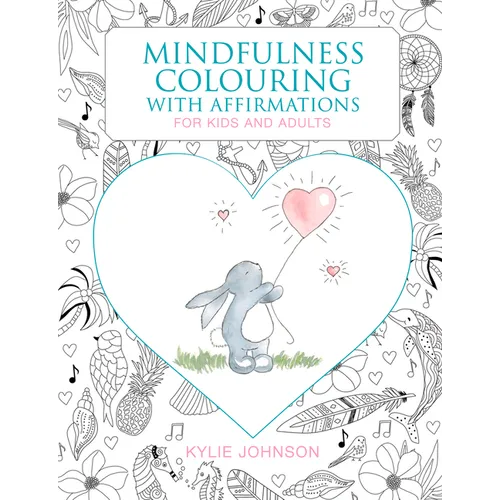 The Mindfulness Coloring with Affirmations: For Kids and Adults - Paperback