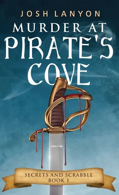 Murder at Pirate's Cove: An M/M Cozy Mystery: Secrets and Scrabble Book 1 - Paperback