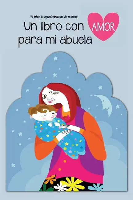 Un libro con amor para mi abuela: Un libro de agradecimiento de tu nieto - Paperback