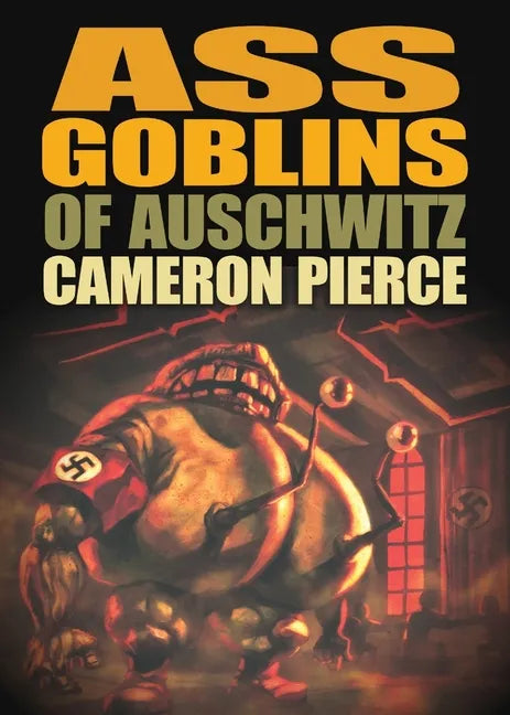 Ass Goblins of Auschwitz - Paperback
