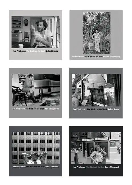 Lee Friedlander: The Mind and the Hand: Richard Benson, William Christenberry, William Eggleston, Walker Evans, John Szarkowski, Garry Winogrand - Paperback