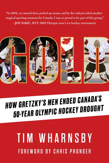 Gold: How Gretzky's Men Ended Canada's 50-Year Olympic Hockey Drought - Hardcover