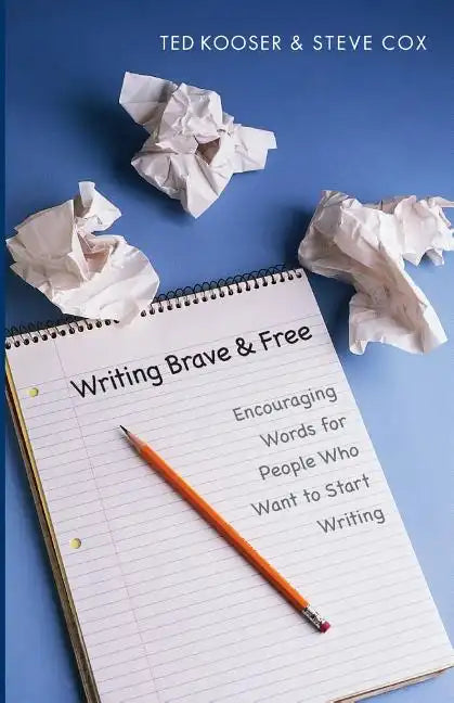 Writing Brave and Free: Encouraging Words for People Who Want to Start Writing - Paperback