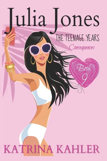 Julia Jones - The Teenage Years: Book 9: Consequences - Paperback