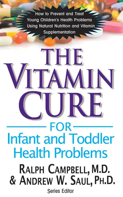The Vitamin Cure for Infant and Toddler Health Problems - Paperback