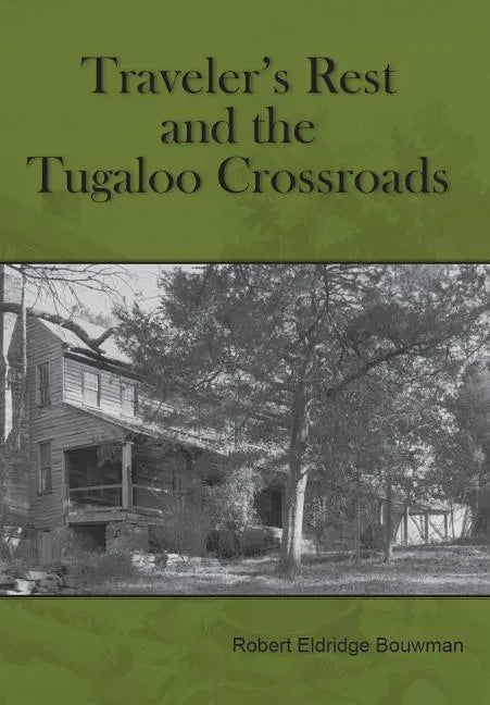 Traveler's Rest and the Tugaloo Crossroads - Paperback