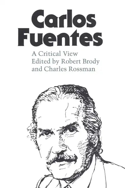 Carlos Fuentes: A Critical View - Paperback