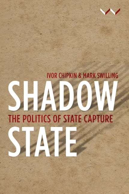 Shadow State: The Politics of State Capture - Paperback