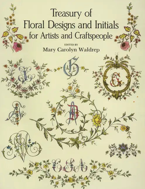 Treasury of Floral Designs and Initials for Artists and Craftspeople - Paperback