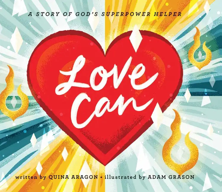 Love Can: A Story of God's Superpower Helper - Hardcover