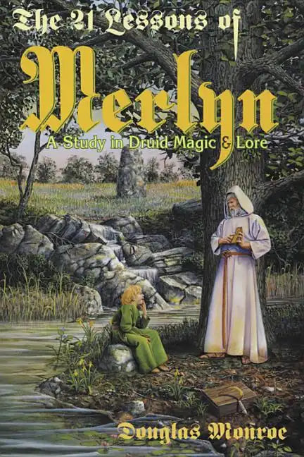The 21 Lessons of Merlyn: A Study in Druid Magic & Lore - Paperback